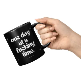 One Day At A Time - Coffee Mug