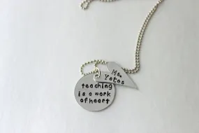 Teaching Is A Work Of Heart, Personalized Teacher Necklace